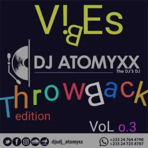 DJ_Atomyxx_Vibes_GH_mix-300x300 DJ Atomyxx - Vibes GH Throwback Mix (DJ Mixtape MP3)