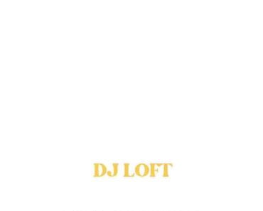 DJ Loft – Quick Shellings Volume 1 (DJ Mixtape Download)