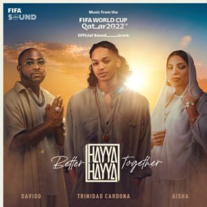 Davido-Cardona-Aisha-Hayya-Hayya-300x300 Trinidad Cardona, Davido & Aisha – Hayya Hayya (Better Together) Fifa World Cup 2022 Soundtrack