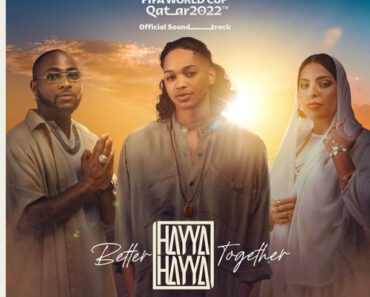 Trinidad Cardona, Davido & Aisha – Hayya Hayya (Better Together) Fifa World Cup 2022 Soundtrack