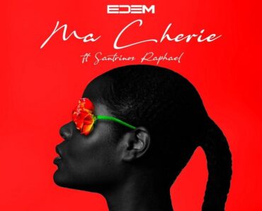 Edem – Ma Cherie Ft Santrinos Raphael