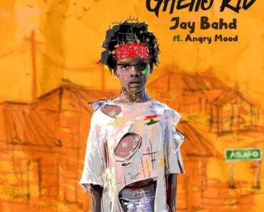 Jay Bahd – Ghetto Kid Ft Angry Mood Jay Bahd – Ghetto Kid Ft Angry Mood