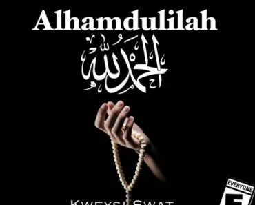 Kweysi Swat – Alhamdulilah Kweysi Swat – Alhamdulilah