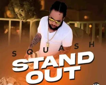 Squash – Stand Out (Prod by YG Records) Squash – Stand Out (Prod by YG Records)
