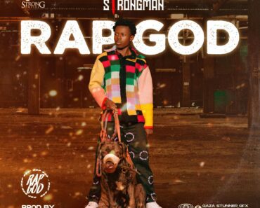 Strongman – Rap God (Prod By ATown TSB)