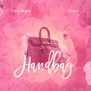 Two-Bars-Handbag-Ft-Novo_www-aacehypez-net_-mp3-image-300x300 Two Bars – Handbag Ft Novo