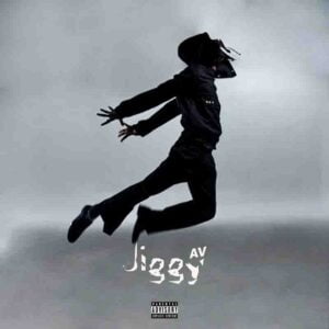 av_jiggy-300x300 AV - Jiggy (Prod By KrizBeatz)