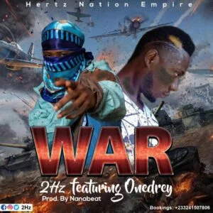 2Hz_War_ft_OneDrey_Prod-By-NanaBeatz-mp3-image-300x300 2Hz - War Ft OneDrey
