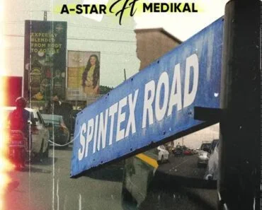 A Star – Spintex Road Ft Medikal A Star – Spintex Road Ft Medikal