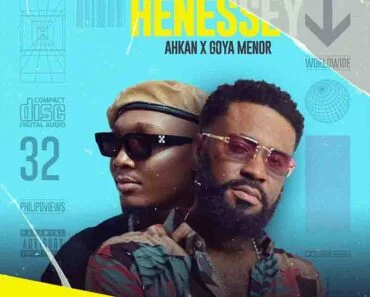 Ahkan – Henessey Ft Goya Menor
