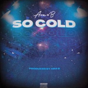 Ara-b-So-Cold_www-aacehypez-net_-mp3-image-300x300 Ara B – So Cold