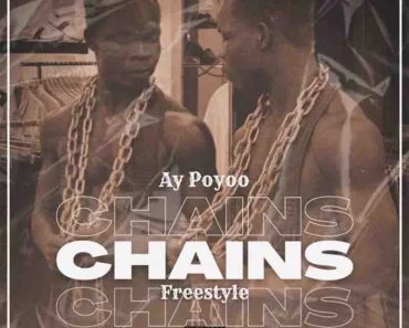 Ay Poyoo – Chains Freestyle Ay Poyoo – Chains Freestyle