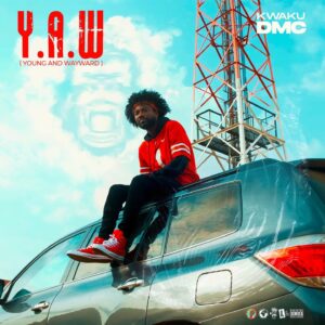 Kwaku-DMC-Y-A-W-Young-And-Wayward-www-aacehypez-net_-mp3-image-300x300 Kwaku DMC – Y.A.W (Young And Wayward)