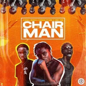 Kweku-Smoke-Chairman-Ft-Bosom-P-Yung-Yaw-Tog-300x300 Kweku Smoke – Chairman Ft Bosom P-Yung & Yaw Tog