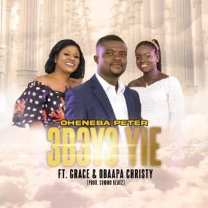 Oheneba-Peter-–-Ebeye-Yie-Ft-Grace-Obaapa-Christy-500x500-1-300x300 Oheneba Peter – Ebeye Yie Ft Grace & Obaapa Christy