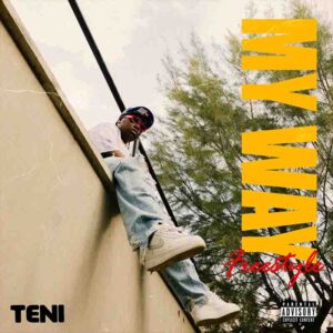 Teni_My_Way_mp3-300x300 Teni - My Way (Freestyle) (Prod by Duktor)