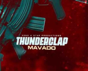 Mavado – Thunderclap (Prod By Keno 4 Star)