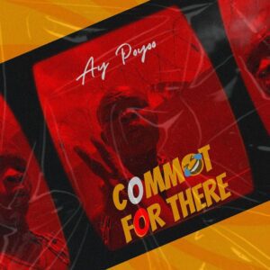 Ay-Poyoo-Commot-For-There-mp3-image-300x300 Ay Poyoo – Commot For There