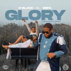 D-Black-Glory-ft-Sefa_www-aacehypez-net_-mp3-image-300x300 D Black – Glory Ft Sefa