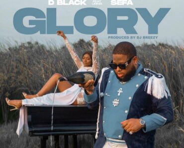 D Black – Glory Ft Sefa