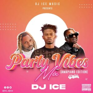 DJ-Ice-–-Party-Vibes-Mix-300x300 DJ Ice – Party Vibes Mix [Vol. 1]