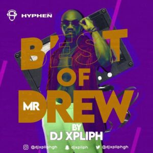 DJ-Xpliph-–-Best-Of-Mr-Drew-Mixtape-300x300 DJ Xpliph – Best Of Mr Drew (Mixtape)