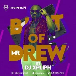 DJ-Xpliph-–-Best-Of-Mr-Drew-Mixtape-300x300 DJ Xpliph – Best Of Mr Drew (Mixtape)
