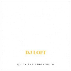 DJ_Loft_Quick_Shellings_Vol_4-300x300 DJ Loft - Quick Shellings Volume 4 (DJ Mixtape Download)
