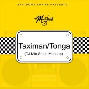 DJ_Mic_Smith_Taximan_Tonga-300x300 Dj Mic Smith - Taximan/Tonga (Dj Mic Smith Mashup)