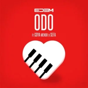 Edem-–-Odo-ft-Goya-Menor-Sefa-aacehypez.net_-mp3-image-768x768-1-300x300 Edem – Odo Ft Goya Menor & Sefa
