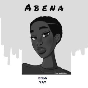 Edoh-Yat-Abena-Prod-by-Kokhe_www-aacehypez-net_-mp3-image-300x300 Edoh Yat – Abena (Prod. by Kokhe)