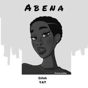 Edoh-Yat-Abena-Prod-by-Kokhe_www-aacehypez-net_-mp3-image-300x300 Edoh Yat – Abena (Prod. by Kokhe)