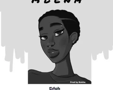 Edoh Yat – Abena (Prod. by Kokhe)