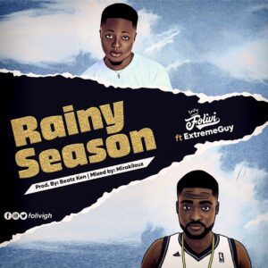 Folivi-ft-ExtremeGuy-Rainy-Season_www-aacehypez-net_-mp3-image-300x300 Folivi - Rainy Season Ft ExtremeGuy