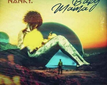Nanky – Baby Mama