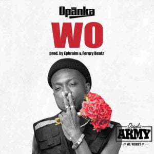 Opanka - Wo (Prod by Ephraim) 1 Opanka Wo