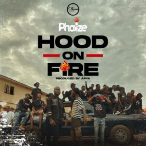 Phaize-Hood-On-Fire-aacehypez-net_-mp3-image-300x300 Phaize - Hood On Fire