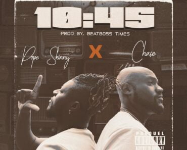 Pope Skinny – 10:45 Ft Chase Forever