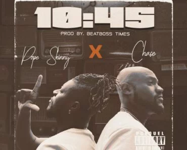 Pope Skinny – 10:45 Ft Chase Forever