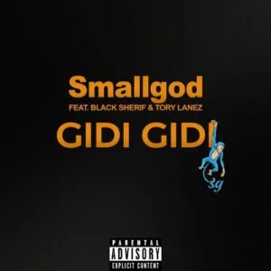 Smallgod-Gidi-Gidi-Ft-Black-Sherif-Tory-Lanez_www-aacehypez-net_-mp3-image-300x300 Smallgod – Gidi Gidi Ft Black Sherif & Tory Lanez