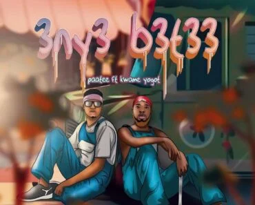 Kwame Yogot – 3ny3 B3t33 Ft Paatee