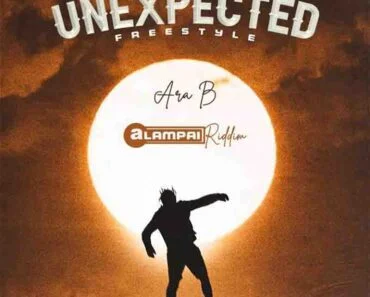 Ara B – Unexpected Freestyle Ft Jay D (Alampai Riddim)