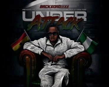 BackRoad Gee – Under Attack (Africa Remix) Ft Yaw Tog, PsychoYP, Kweku Flick & Odumodu Blvck BackRoad Gee – Under Attack (Africa Remix) Ft Yaw Tog, PsychoYP, Kweku Flick & Odumodu Blvck