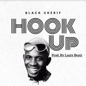 Black-Sherif-Hookup-Prod-By-Lazzy-Beatz_www-aacehypez-net_-mp3-image-300x300 Black Sherif – Hookup (Prod. by Lazzy Beatz)