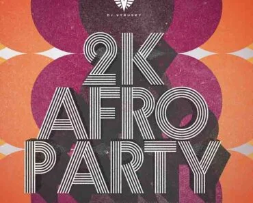 DJ Vyrusky – 2K Afro Party (DJ Mixtape MP3 Download) DJ Vyrusky – 2K Afro Party (DJ Mixtape MP3 Download)