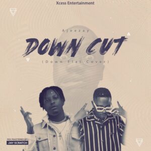Ajeezay - Down Cut (Kelvyn Boy Down Flat Cover) 1 Ajeezay Down Cut