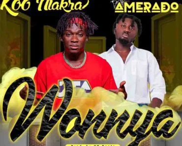 Koo Ntakra – Wonnya Ft Amerado (Prod by KP Beatz) Koo Ntakra – Wonnya Ft Amerado (Prod by KP Beatz)
