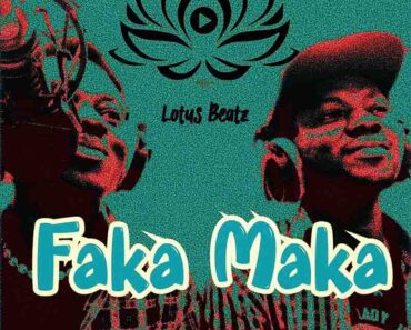 Lotus Beatz – Faka Maka (Prod by Khidrich & Chardson)