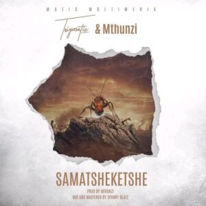 Trigmatic-Samatsheketshe-ft-Mthunzi_www-aacehypez-net_-mp3-image-300x300 Trigmatic – Samatsheketshe Ft Mthunzi