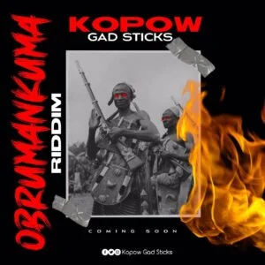 302486276_5517726258283939_7304140386673946753_n-300x300 Kopow GadSticks - Obrumankuma Riddim